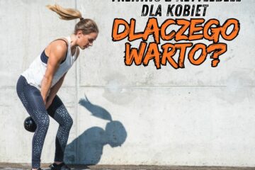 Trening z kettlebell dla kobiet – Dlaczego warto?